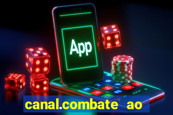 canal.combate ao vivo multicanais